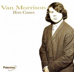 Van Morrison : Here comes